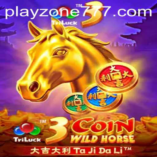 Exploring 3CoinWildHorse: A Thrilling Journey into the PLAYZONE
