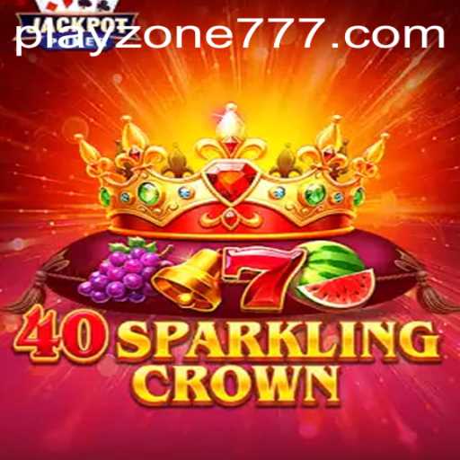 40SparklingCrown: A Dazzling New Experience in PLAYZONE