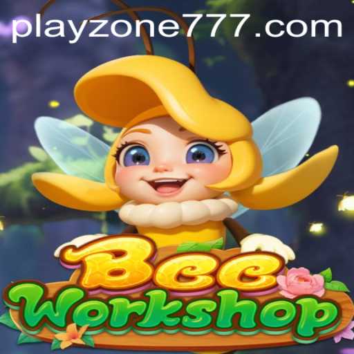 Discover the Exciting World of BeeWorkshop in the PLAYZONE