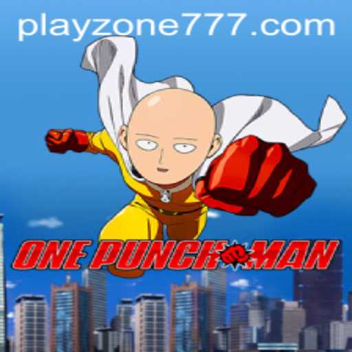 Mastering OnePunchMan in the Ultimate PLAYZONE