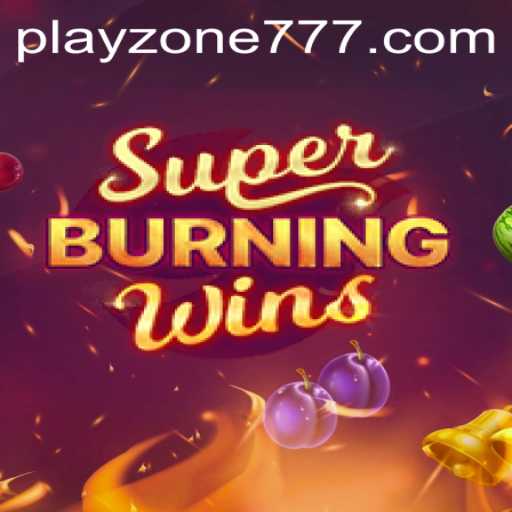Exploring SuperBurningWins: A Classic Slot Experience in the Modern PLAYZONE